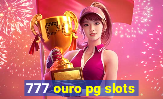 777 ouro pg slots